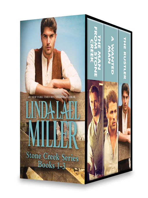 Title details for The Man from Stone Creek / A Wanted Man / The Rustler by Linda Lael Miller - Available